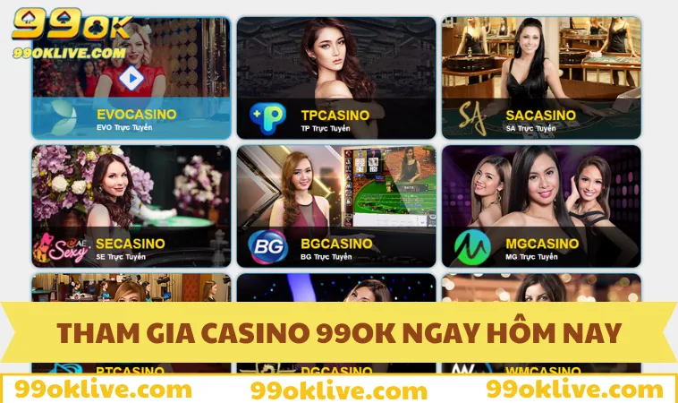 Casino 99OK 61 Cách tham gia chơi tại sảnh game casino tại nhà cái 99OK