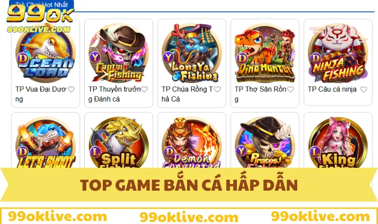 Bắn Cá 99OK 55 Những game săn cá 99OK siêu hot